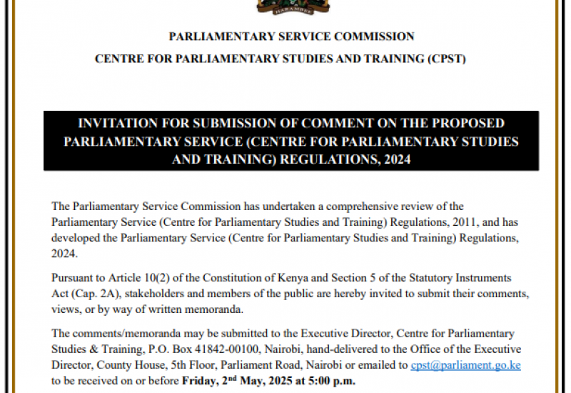 INVITATION FOR SUBMISSION OF COMMENT ON THE PROPOSED PARLIAMENTARY SERVICE (CENTRE FOR PARLIAMENTARY STUDIES AND TRAINING) REGULATIONS, 2024