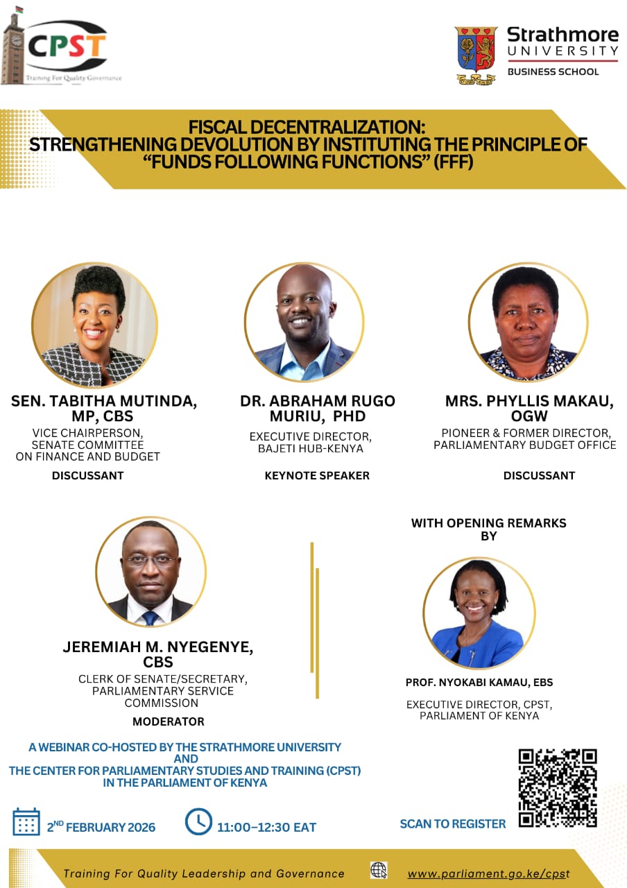 THE 1ST JOINT WEBINAR CONFERENCE OF THE CPST AND STRATHMORE UNIVERSITY. TOPIC:-  FISCAL DECENTRALIZATION:  STRENGTHENING DEVOLUTION BY INSTITUTING THE PRINCIPLE OF “FUNDS FOLLOWING FUNCTIONS” (FFF)