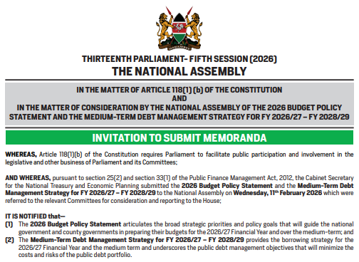 INVITATION TO SUBMIT MEMORANDA IN THE MATTER OF CONSIDERATION BY THE NATIONAL ASSEMBLY OF THE 2026 BUDGET POLICY STATEMENT AND THE MEDIUM-TERM DEBT MANAGEMENT STRATEGY FOR FY 2026/27 - 2028/29