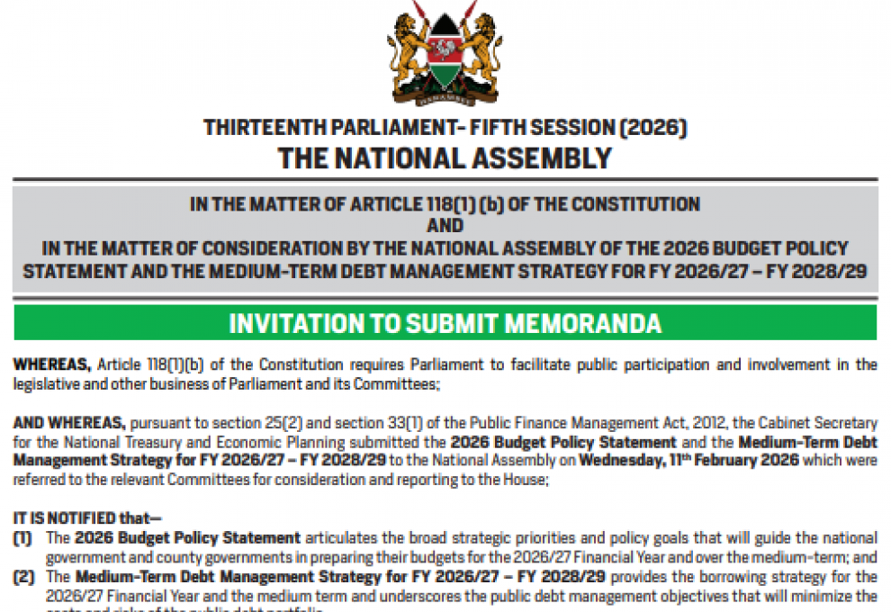 INVITATION TO SUBMIT MEMORANDA IN THE MATTER OF CONSIDERATION BY THE NATIONAL ASSEMBLY OF THE 2026 BUDGET POLICY STATEMENT AND THE MEDIUM-TERM DEBT MANAGEMENT STRATEGY FOR FY 2026/27 - 2028/29
