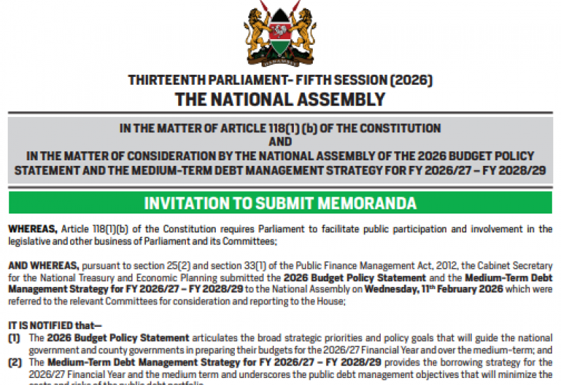INVITATION TO SUBMIT MEMORANDA IN THE MATTER OF CONSIDERATION BY THE NATIONAL ASSEMBLY OF THE 2026 BUDGET POLICY STATEMENT AND THE MEDIUM-TERM DEBT MANAGEMENT STRATEGY FOR FY 2026/27 - 2028/29